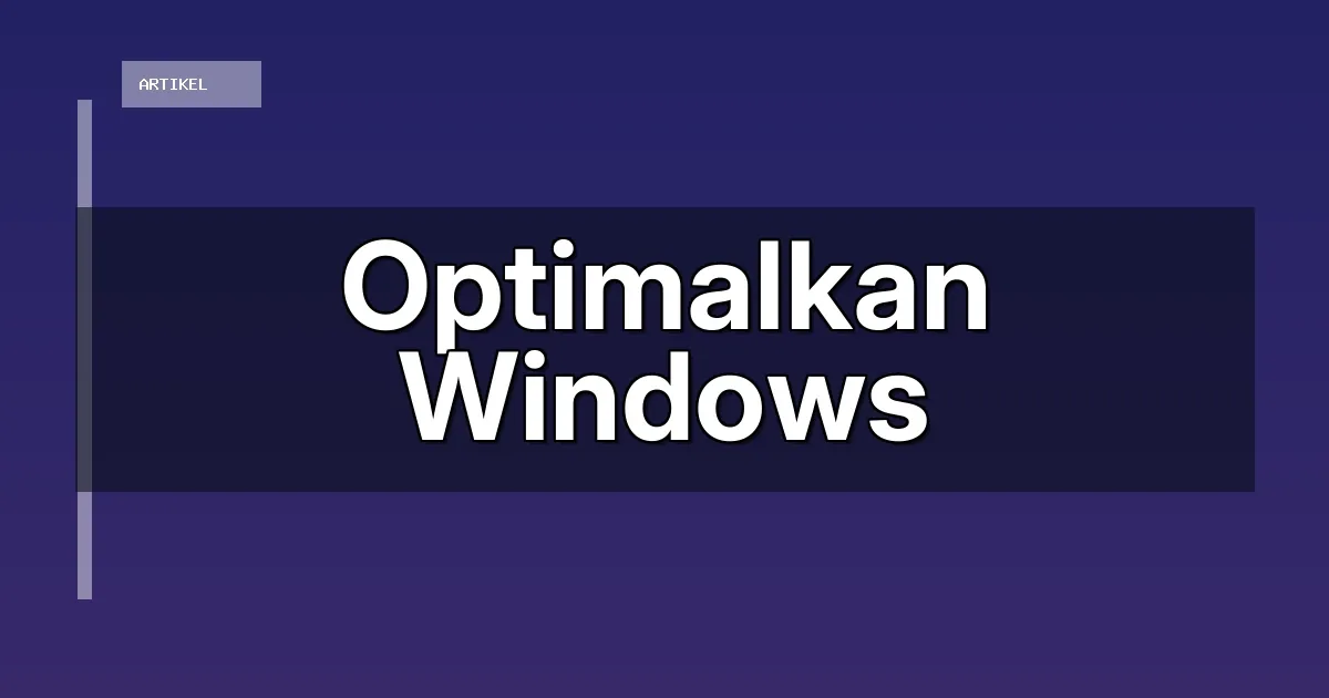 Optimalkan Windows