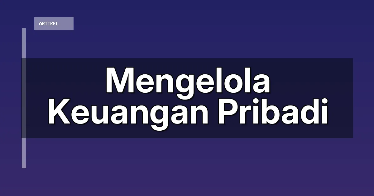 Mengelola Keuangan Pribadi