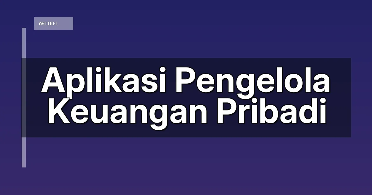 Aplikasi Pengelola Keuangan Pribadi