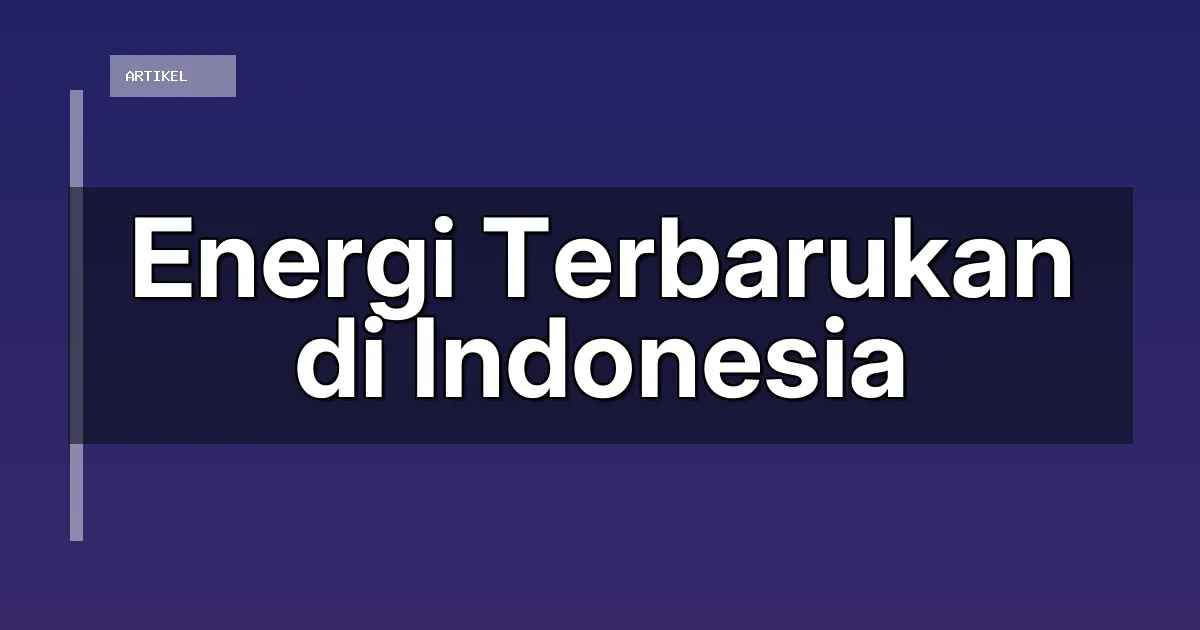Energi Terbarukan di Indonesia