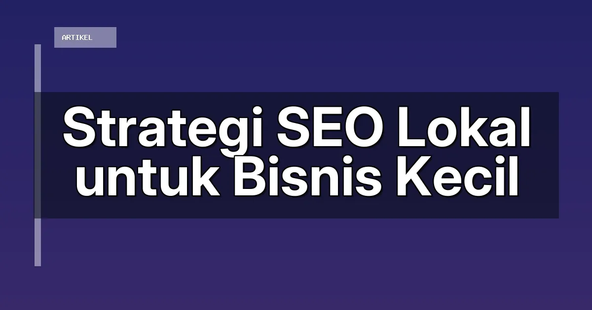 Strategi SEO Lokal untuk Bisnis Kecil