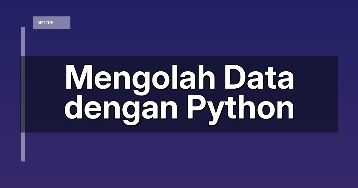 Mengolah Data dengan Python