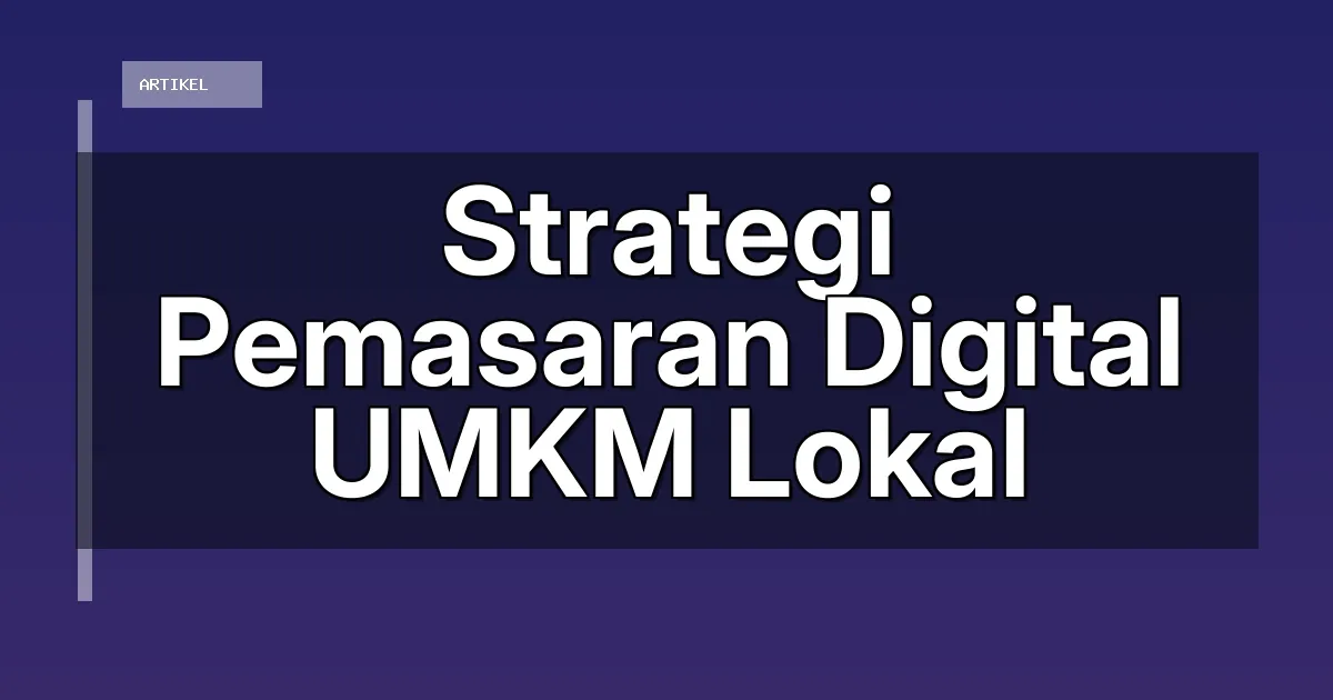 Strategi Pemasaran Digital UMKM Lokal